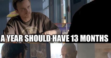 13th month meme|A Year Should Have 13 Months .